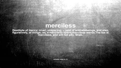 what does merciless mean|Merciless .